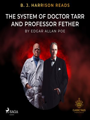 cover image of B. J. Harrison Reads the System of Doctor Tarr and Professor Fether